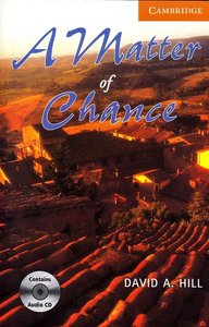 David A. Hill, "A Matter of Chance; Level 4 Intermediate Book with Audio CDs (2) Pack"