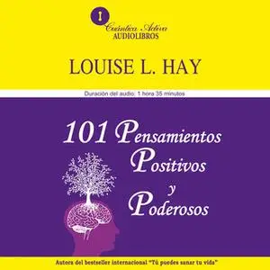 «101 pensamientos positivos y poderosos» by Louise L. Hay