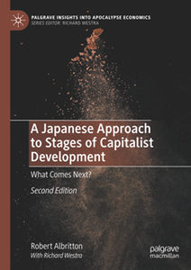 A Japanese Approach to Stages of Capitalist Development : What Comes Next?, 2nd Edition
