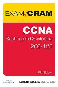 CCNA Routing and Switching 200-125 Exam Cram (Repost)