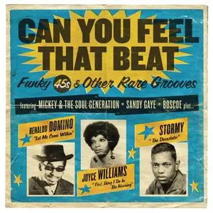 VA - Can You Feel That Beat: Funky 45s & Other Rare Grooves (2016)