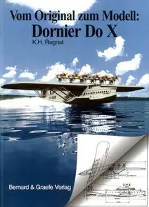 Vom Original zum Modell: Flugschiff Dornier DO X (Repost)