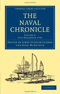 The Naval Chronicle: Volume 2, July-December 1799 (Repost)