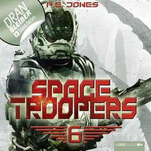 «Space Troopers - Folge 6: Die letzte Kolonie» by P.E. Jones