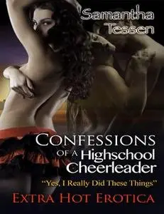 «Confessions of a Highschool Cheerleader» by Samantha Tessen