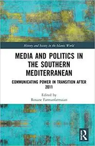 Media and Politics in the Southern Mediterranean