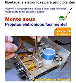 MONTE SEU PROJETO ELETRÔNICO FACILMENTE!