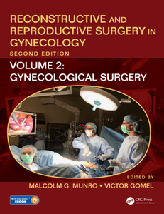 Reconstructive and Reproductive Surgery in Gynecology, Volume 2 : Gynecological Surgery, Second Edition