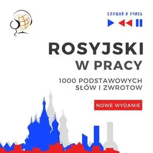«Rosyjski w pracy 1000 podstawowych słów i zwrotów - Nowe wydanie» by Dorota Guzik