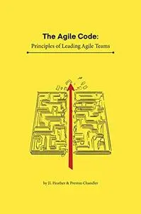 The Agile Code: Principles of Leading Agile Teams