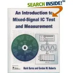 An Introduction to Mixed-Signal IC Test and Measurement (The Oxford Series in Electrical and Computer Engineering) 