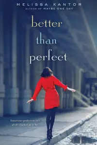 Melissa Kantor - Better than perfect (2015)
