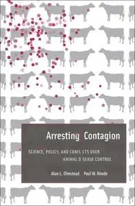 Arresting Contagion: Science, Policy, and Conflicts over Animal Disease Control (Repost)