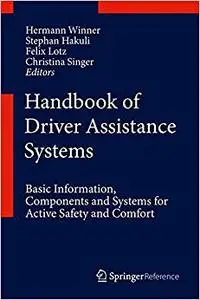 Handbook of Driver Assistance Systems: Basic Information, Components and Systems for Active Safety and Comfort (Repost)