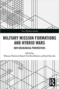 Military Mission Formations and Hybrid Wars