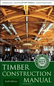Timber Construction Manual, 6th Edition