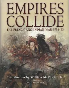 Empires Collide: The French and Indian War 1754-63