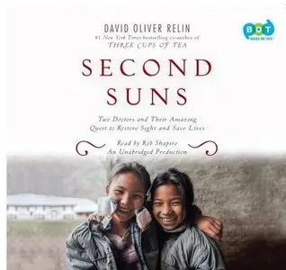 Second Suns: Two Doctors and Their Amazing Quest to Restore Sight and Save Lives (Audiobook)