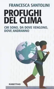 Francesca Santolini - Profughi del clima