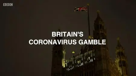 BBC - Panorama: Britain's Coronavirus Gamble (2020)