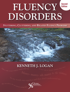 Fluency Disorders : Stuttering, Cluttering, and Related Fluency Problems, Second Edition