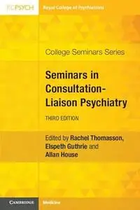 Seminars in Consultation-Liaison Psychiatry (3rd Edition)