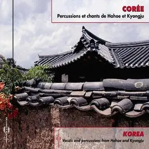 Various Artists – Korea: Vocals and Percussions from Hahoe and Kyonju (2012)