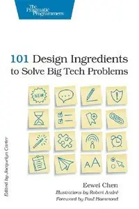 101 Design Ingredients to Solve Big Tech Problems (repost)