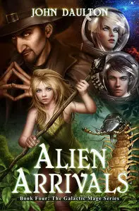 Alien Arrivals (The Galactic Mage Series)