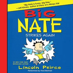 «Big Nate Strikes Again» by Lincoln Peirce