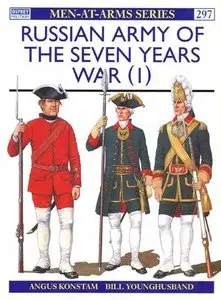 Russian Army of the Seven Years War (1) (Men-at-Arms Series 297) (Repost)