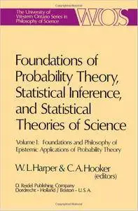 Foundations of Probability Theory, Statistical Inference, and Statistical Theories of Science