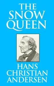 «The Snow Queen» by Hans Christian Andersen