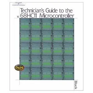 Technician's Guide to the 68HC11 Microcontroller (RS Repost)