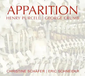 Eric Schneider, Christine Schafer - Apparition - Henry Purcell, George Crumb (2008)