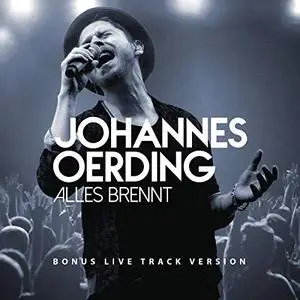 Johannes Oerding - Alles brennt (Bonus Live Track Version) (2015) [Official Digital Download]