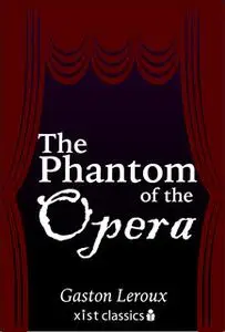 «The Phantom of the Opera» by Gaston Leroux