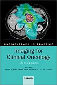 Imaging for Clinical Oncology (Radiotherapy in Practice), 2nd Edition