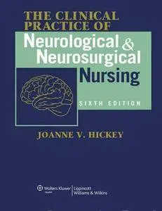 The Clinical Practice of Neurological and Neurosurgical Nursing, Sixth edition