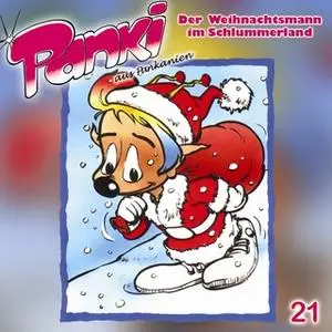 «Panki aus Pankanien - Folge 21: Der Weihnachtsmann im Schlummerland» by Fred Schreier