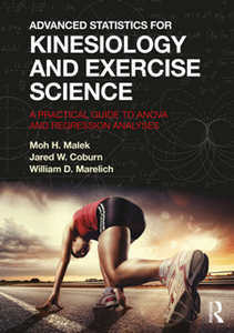 Advanced Statistics for Kinesiology and Exercise Science : A Practical Guide to ANOVA and Regression Analyses