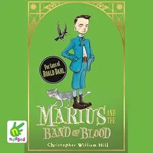 «Marius and the Band of Blood» by Christopher William Hill