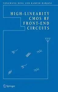 High-Linearity CMOS RF Front-End Circuits (Repost)