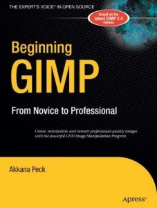 Beginning GIMP: From Novice to Professional by Akkana Peck [Repost]