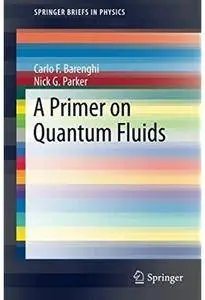 A Primer on Quantum Fluids [Repost]