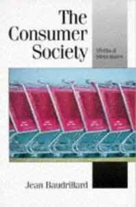 The Consumer Society: Myths and Structures