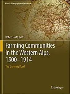 Farming Communities in the Western Alps, 1500–1914: The Enduring Bond (Repost)