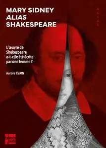 Mary Sidney alias Shakespeare - Aurore Evain