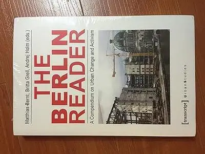 The Berlin Reader: A Compendium on Urban Change and Activism