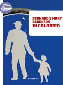 MARY BERENSON, BERNARD BERENSON - In Calabria